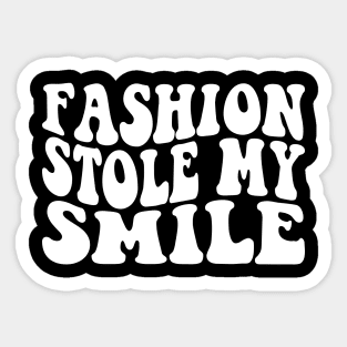 Groovy Fashion Stole My Smile Sticker